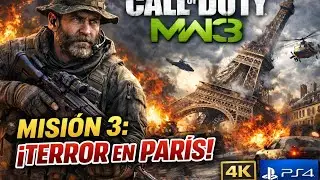 MISIÓN 3: ¡TERROR EN PARÍS! 💥 | Call of Duty MW3 PS4 4K