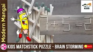 Matchstick Puzzle | Kids Brain Storming Game | Matchstick Tricks | Modern Mangai