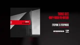 THOMAS GILES - Everyone Is Everywhere (feat. Einar Solberg)
