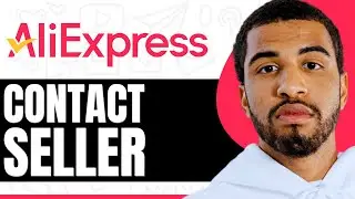 How To Contact Seller On AliExpress - Step By Step