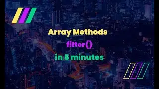.filter() in 5 minutes | Array Methods