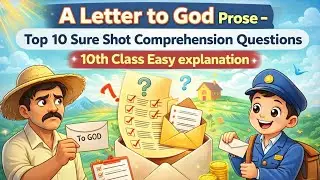 A Letter to God Prose &ndash; Top 10 Sure Shot Comprehension Questions | 10th Class Easy explanation 