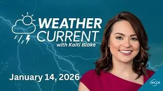 January 14, 2026 - WeatherCurrent