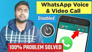 How To Disable WhatsApp Video Calling And Voice Calling In Android - Stop Video Calling In WhatsApp