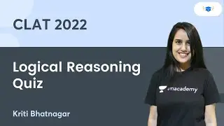 Logical Reasoning Quiz | Kriti Bhatnagar | Unacademy Law
