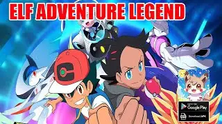 Elf Adventure Legend Gameplay - Pokemon Android