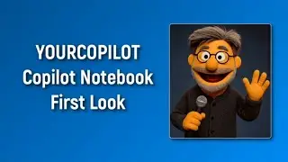 Copilot Notebooks in Microsoft 365 &ndash; Erster Eindruck & Praxis-Check