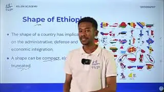 1.2 Local size and shape of Ethiopia Part 2: Grade 9 Geography