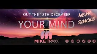 Mike Traxx - Your mind (Clip officiel)