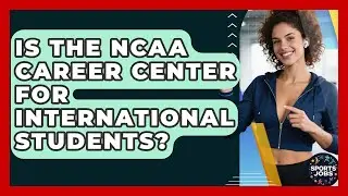 Is The NCAA Career Center For International Students? - Sports Jobs
