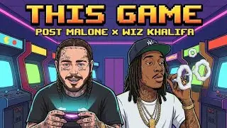 This Game - Style Post Malone, Wiz khalifa ( Lyrics Video )