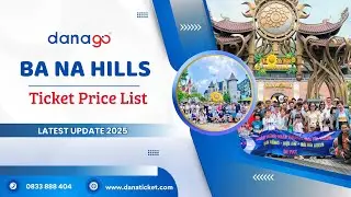 Ba Na Hills Ticket Prices 2025 | Book & Pay online