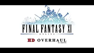 FFXI HD Overhaul - Channel Trailer 2