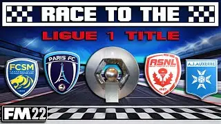 FM22 - Race To The  Ligue 1 Title - Billionaire Challenge - Football Manager 2022