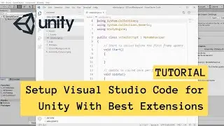 Tutorial Setup Visual Studio Code for Unity With Best Extensions