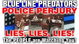 Police Officer Committing Certified Perjury in Court