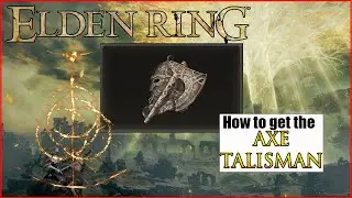 Elden Ring Guide: How to get the Axe Talisman in Elden Ring