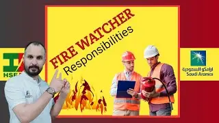Roles and Responsibilities of Fire Watcher || Duties of Fire Watcher.