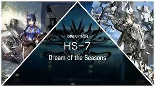 Here A People Sows HS-7 || Arknights
