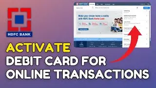 Как активировать дебетовую карту HDFC для онлайн-транзакций в 2025 году?