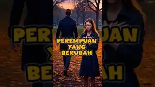 Perempuan yang Berubah #dramaseru #dramapercintaan #dramasingkat #film #motivation #dramaterpopuler