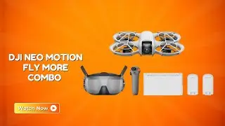 DJI Neo Motion Fly More Combo Mini Drone – A Smarter Way to Capture Memories – REVIEW