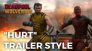 Trailer Style | Deadpool & Wolverine / Logan (