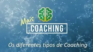 Os diferentes tipos de Coaching
