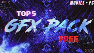 TOP 5 *FREE* GFX Pack for Android/IOS + PC | Top 5 Gfx Pack | 2021