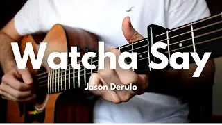 Jason Derulo - Watcha Say (Fingerstyle Guitar Cover)