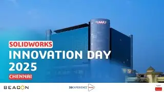 SOLIDWORKS Innovation Day 2025 | Chennai | BEACON India