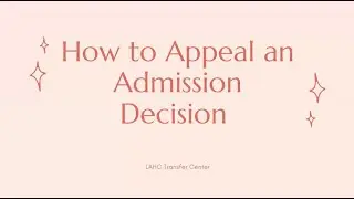 How to Appeal a University Admission Decision Workshop | Los Angeles Harbor College Transfer Center