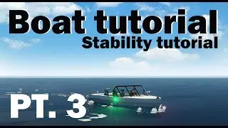 Boat tutorial pt 3 (Stability tutorial)