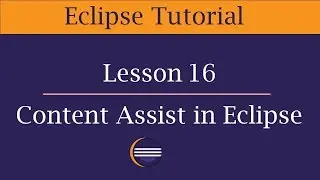 Eclipse Content Assist | Lesson 16