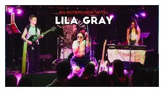AN INTERVIEW WITH LILA GRAY