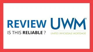 UNITED WHOLESALE MORTGAGE (UWM) : Test & Review in 2024 (Is this reliable? Benefits, Cons, Score..)