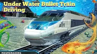 Train Game//Under Water Bullet Train Driving Simulator  3D gameplay video