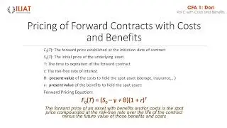 ILIAT CFA1 DERI R2 8 Pricing of Forward Contracts with Costs and Benefits