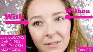 L.A. Colors Bold Lash Mascara Review | Dollar Store | Day 95 of Trying New Makeup Every Day