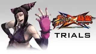 Street Fighter X Tekken Trials - Juri
