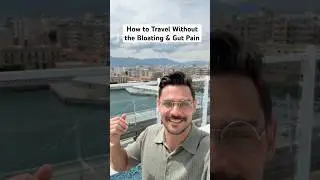 How to Travel Without Gut Pain and Bloating