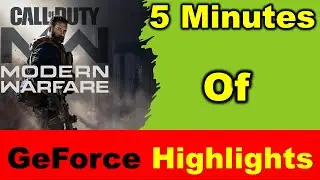 5 minutes of GeForce Highlights | Call of Duty Modern Warfare Highlights