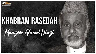 Khabram Rasedah - Manzoor Ahmed Niazi | EMI Pakistan Originals