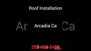 NEW ROOF INSTALLATION ARCADIA CA 213-455-5482