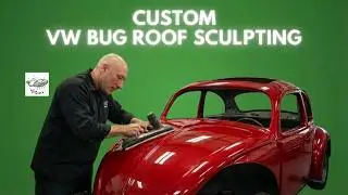 Part 66: Ian Roussel SCULPTS The MERCURY Roof On The '68 Custom BUG