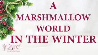 A Marshmallow World In The Winter Song Lyrics |  Top Christmas Hymn and Carol | Divine Hymns