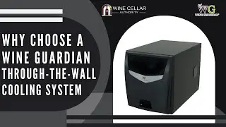 Why Choose a Wine Guardian Through-the-Wall Cooling System | Wine Cellar Authority