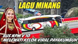Lagu Minang sedih +lirik lagu perjalanan bus npm di kelok 9 Payakumbuh 