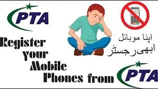 Register your Mobile Phones From PTA before 20 October 2018