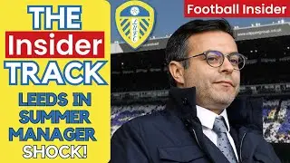 Next Leeds United manager: Number one SUMMER target revealed!